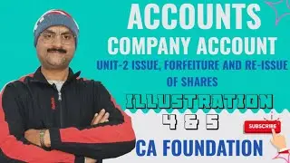 CA Foundation May2024 |Ch-11Company Account Unit&ndash;2 Issue Of Shares |ILLUSTRATION 4&5| ICAI