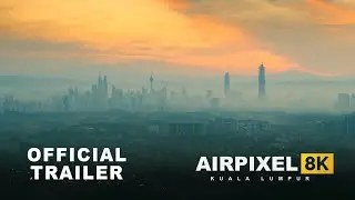 AirPixel 8K Kuala Lumpur Drone Film, Negaraku | Official Trailer