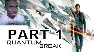 Quantum Break (PC) Walkthrough Part 1 With Commentary