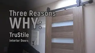 3 Reasons Why: TruStile