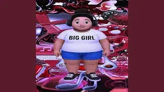BIG GIRL