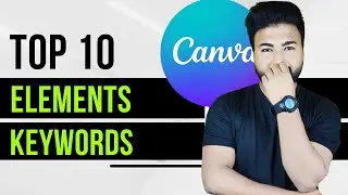 Top 10 Canva Elements Keywords | How to find canva amazing elements