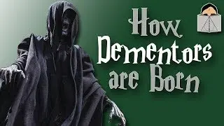 THEORY: How Dementors are Born
