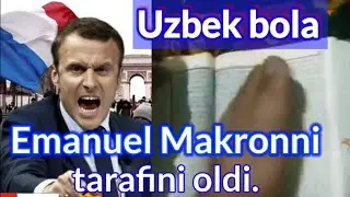 Quronni yirtgan kofir Uzbek bola Emanuel Makronni tarafini oldi.