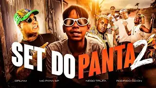 SET DO PANTA 2 - MC Nego Trufa, MC Ryan SP, Oruam, MC IG, MC Rick, Rodrigo do CN