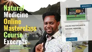 NATURAL MEDICINE ONLINE MASTERCLASS COURSE EXCERPTS!