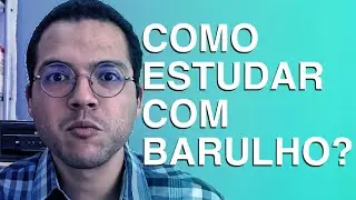 Como estudar com barulho? (5 dicas) - Professor Piccini Responde