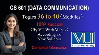 Cs601 Topic || 36 to 40 || Mid term preparation || short lectures #vu