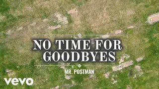 Mr.Postman - No TIME FOR GOODBYES (Official Music Video)