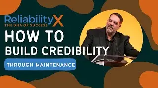 How to Build Credibility through Maintenance