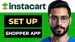 How To Set Up Instacart Shopper App (Full Guide)