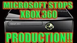 MICROSOFT ENDING XBOX 360 PRODUCTION. THE END OF AN ERA!!