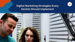 Top Digital Marketing Strategies for Dentist in 2024 | Every Dentist Should Know| DigiLeap Marketing