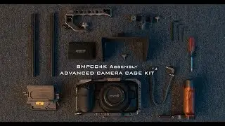 How to Assemble the Tilta Advanced Cage Kit for BMPCC4K