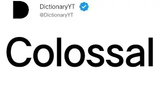 Colossal Meaning in English
