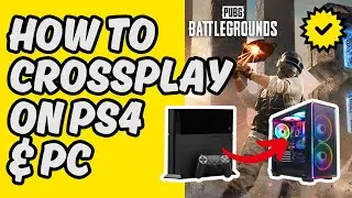 [Easy Guide] How To Crossplay PUBG on PC and PS4 in 2025