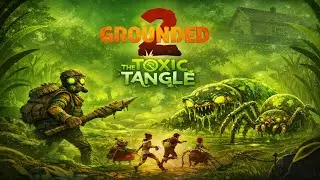 Grounded 2 - [NEW Content]  #14 - ft. @iamanitlog​