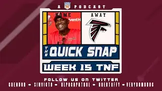 QUICK SNAP: The Tampa Collapse Is Complete - NFL Week 15 Thursday Night Football