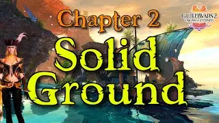 Guild Wars 2 Visions of Eternity Story Chapter 2 Solid Ground Final