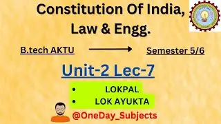 Lokpal | U-2 L-7 | Lokayukta | Constitution of India Law & Engineering btech aktu