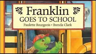 BACK TO SCHOOL READ ALOUD 📚 Franklin Goes To School by Paulette Bourgeois and Brenda Clark