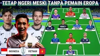 SIAP HAJAR VIETNAM❗inilah formasi line up timnas indonesia vs timnas vietnam piala aff 2026