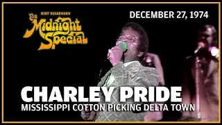 Mississippi Cotton Picking Delta Town - Charley Pride | The Midnight Special