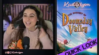 The Mystery of Doomsday Valley | Kastaclysm Quick Look