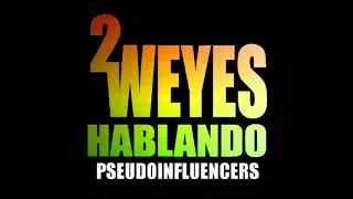 Pseudoinfluencers | Dos weyes hablando con Pisando el &aacute;rea Ep. 7