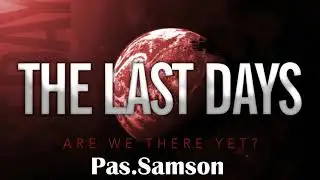 TPM MESSAGES | ARE WE LIVING IN THE LAST DAYS? | PAS.SAMSON |TPM |Christian messages