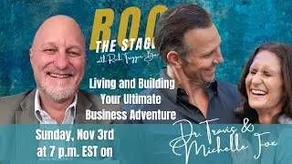 Building Your Ultimate Business Adventure with Dr. Travis & Michelle Fox- Rock The Stage Show