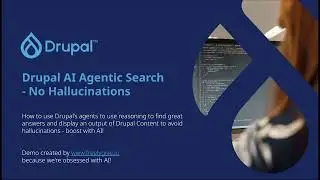Drupal AI  - Agentic Search with no hallucinations!