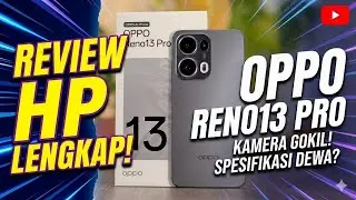 OPPO Reno13 Pro 5G; Smartphone Premium Serba Lengkap dengan Kamera Andal dan Daya Tahan Tinggi