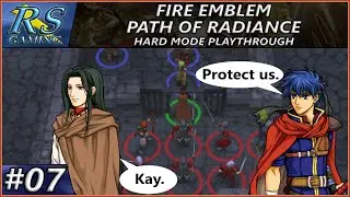 Stealth is NEVER an Option! | Fire Emblem: Path of Radiance (Hard Mode) - Episode 7