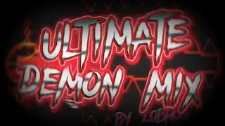 [Mobile 60hz] Ultimate demon mix (insane demon) by zobros | geometry dash fr