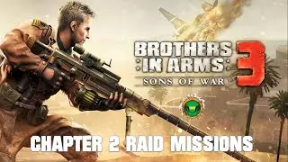 Brothers In Arm 3: Sons Of War - Chapter 2 Raid Missions
