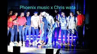 Chris wata x Phoenix music.myeleka.com