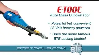 BTB Tools - E-Tool Battery Powered Auto Glass Removal Tool