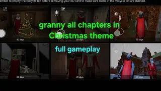 Granny all chapters in Christmas theme full gameplay 