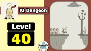IQ Dungeon Level 40 Walkthrough