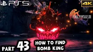 Final Fantasy 16 Walkthrough 100% Full Game How to Find Bomb King Part 43 - No Commentary