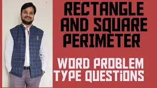 PERIMETER OF RECTANGLE, APPLICATION BASED QUESTIONS,WORD PROBLEMS.. by Aksir 