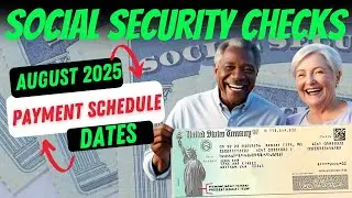 Social Security Checks:  August 2025 Payment Schedule Dates Update