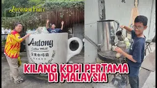 KILANG KOPI PERTAMA Di Malaysia ⎮ Antong Coffee Mill, Sejak 1933