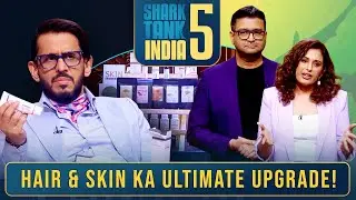 Kya Hair & Skin ka magic hua approve? | Shark Tank India S5 | Compilation