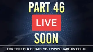 Starfury Facebook Live: Part 46