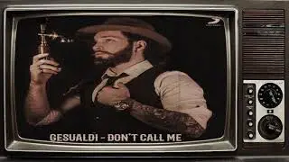Don't Call Me - Gesualdi (Club Mix)