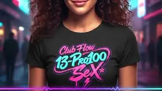 Club Flow 13-Pro100 SeX