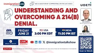 UNDERSTANDING AND OVERCOMING A 214(B) DENIAL. #UDETIVISA