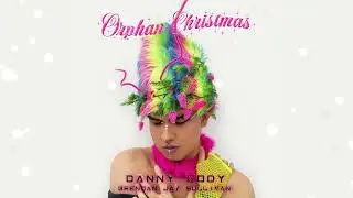Danny Cody, Brendan Jay Sullivan - Orphan Christmas (Audio Oficial)